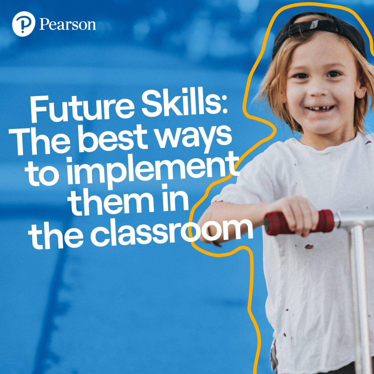 Future skills: The best ways to implement them in the classroom  